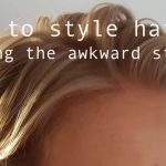 Lockdown Tutorial: How to style hair while it’s growing out